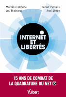 Couverture d'Internet et libertÃ©s de Mathieu Labonde, Lou Malhuret, BenoÃ®t Piedallu et Axel Simon #